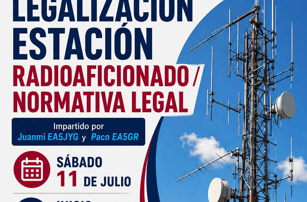 Curso de Legalización de Estación de Radioaficionado y Normativa Legal